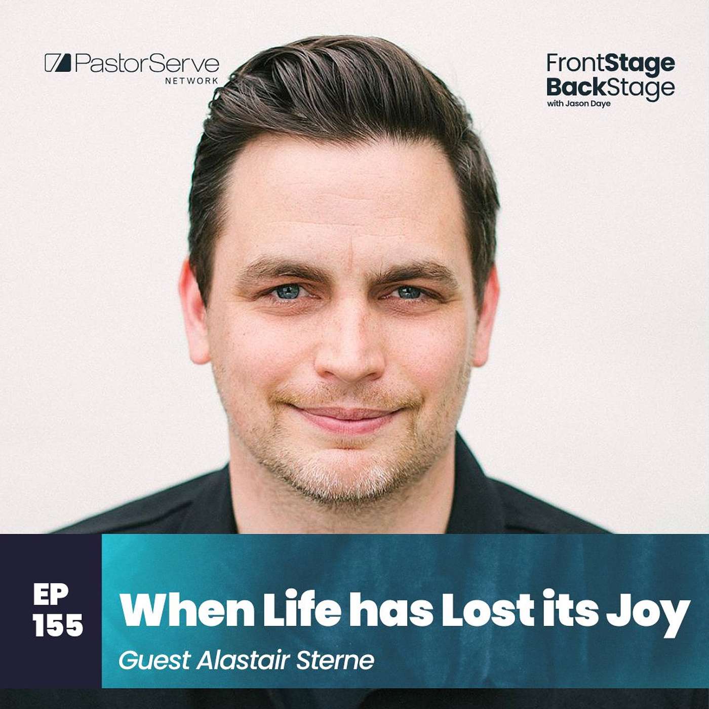 FrontStage BackStage with Jason Daye - Healthy Leadership for Life and Ministry
