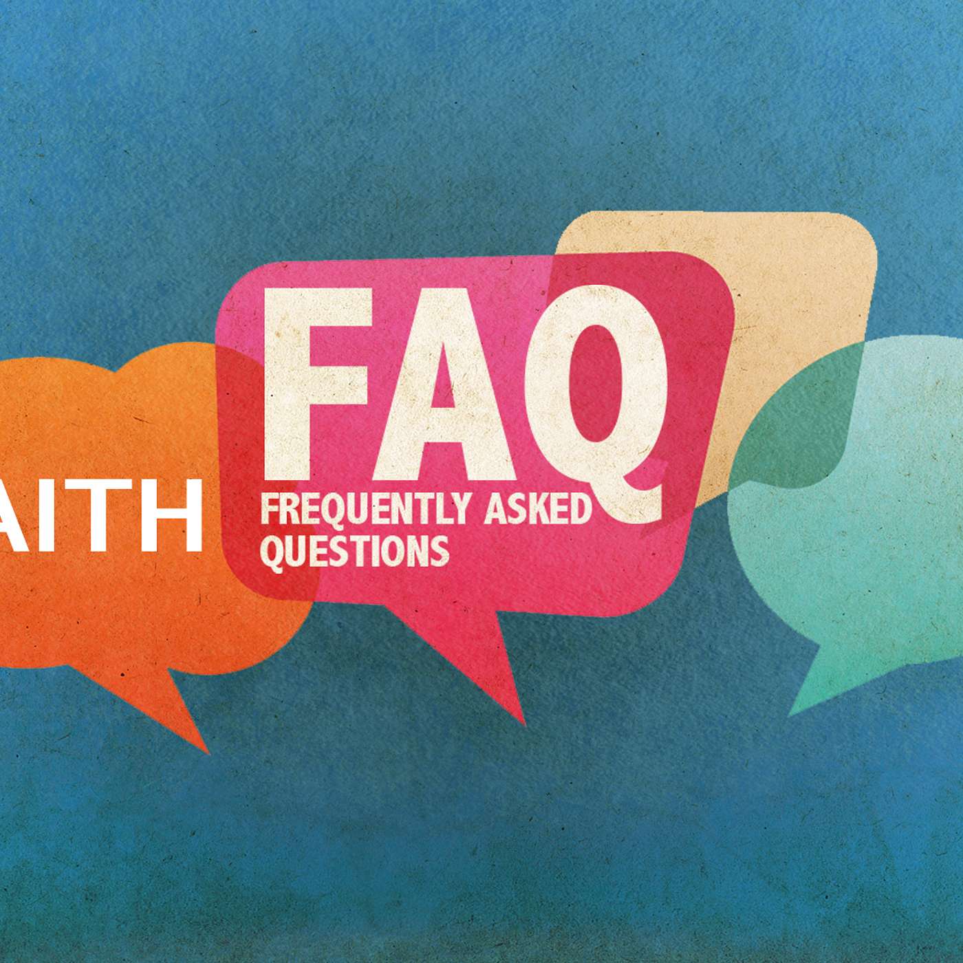 Faith FAQ's: "Foundation" 5.19.19 episode artwork