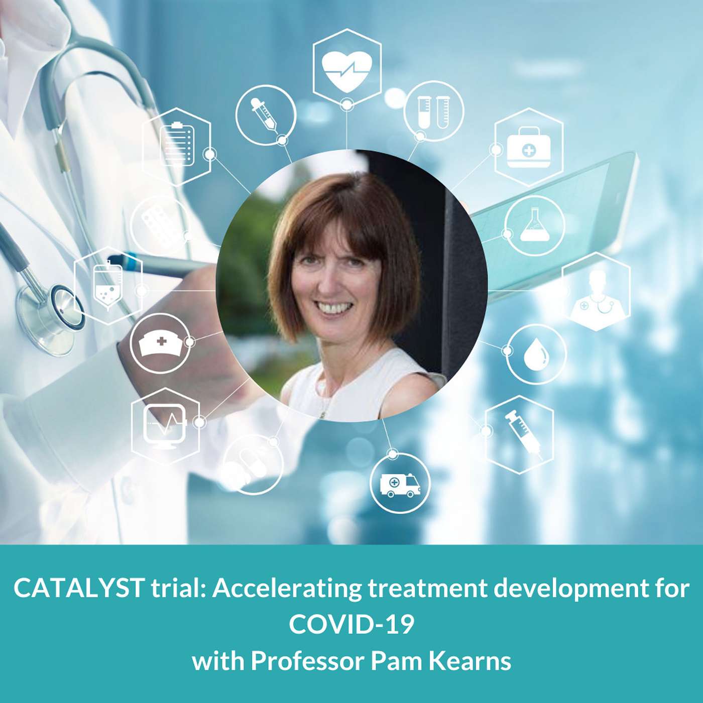 CATALYST trial: Accelerating treatment development for COVID-19