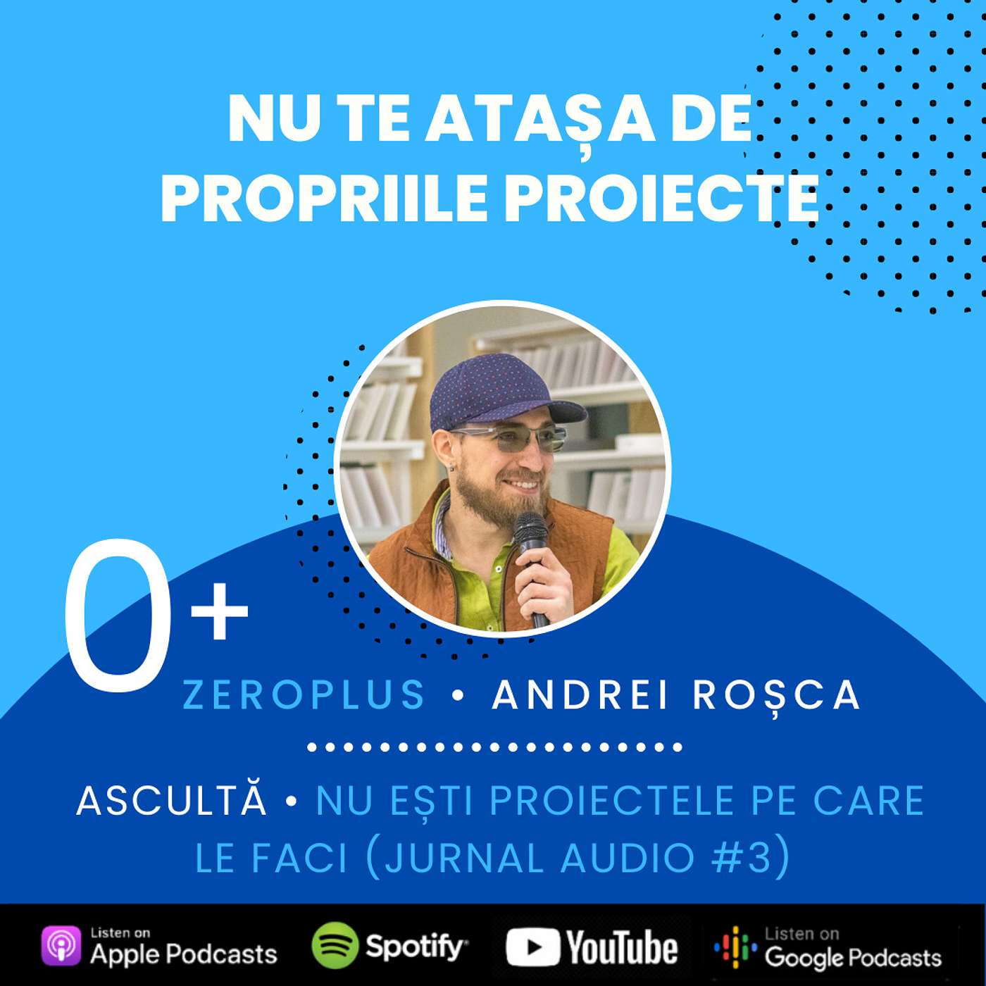 Nu ești proiectele pe care le faci ( jurnal audio #3 )