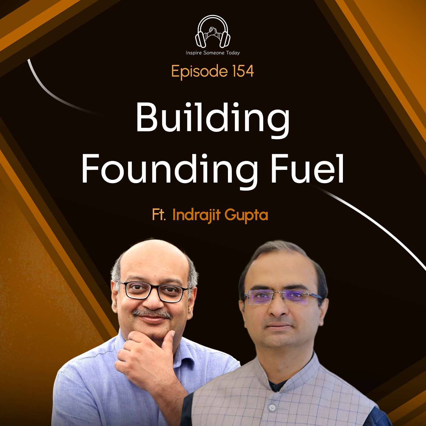 E154 | Building Founding Fuel | Indrajit Gupta