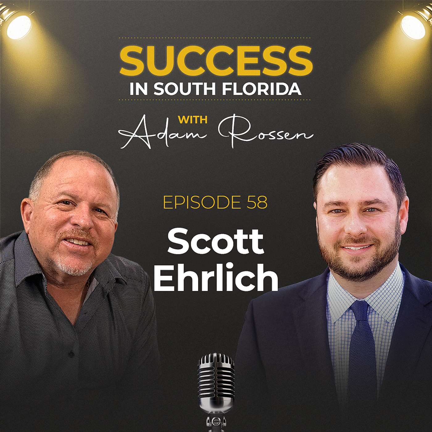 How Leadership Drives Community Impact with Scott Ehrlich | Success in South Florida (Ep. 58)