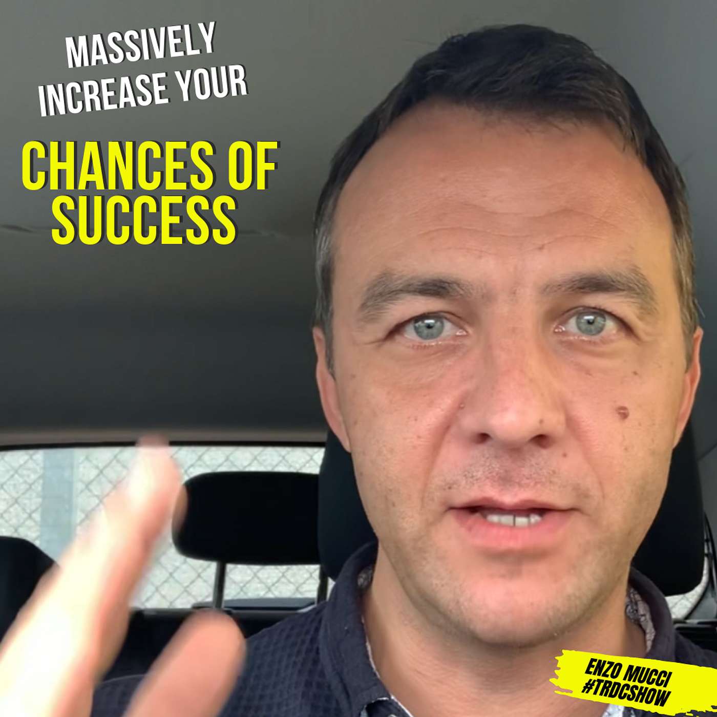 MASSIVELY increase your chances of success  |  #TRDCSHOW S6 E5 Enzo Mucci episode artwork