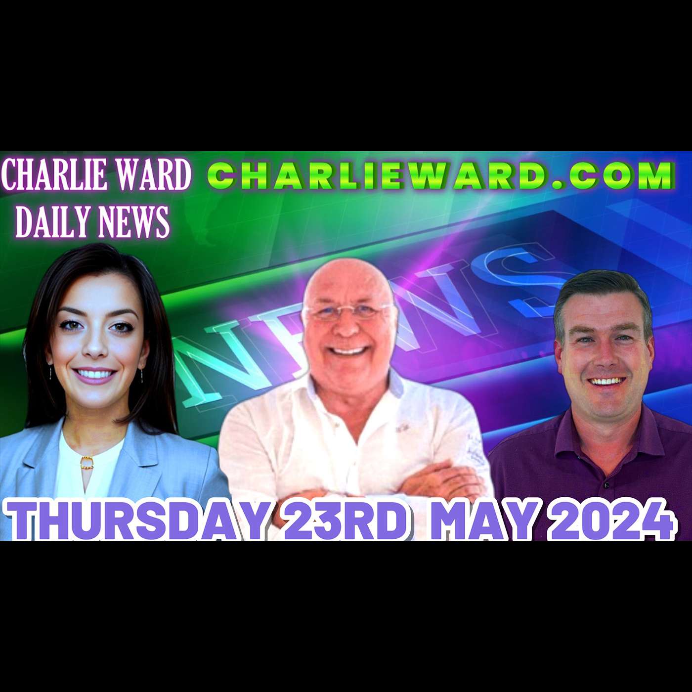 CHARLIE WARD DAILY NEWS WITH PAUL BROOKER & DREW DEMI - THURSDAY 24TH MAY 2024