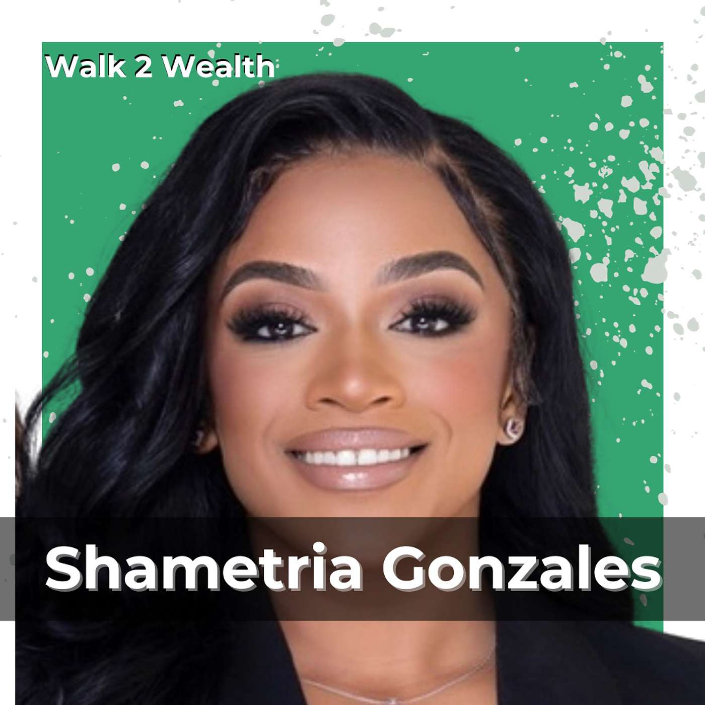 From Trafficking Survivor to CEO, Investor, & Speaker w/ Shametria Gonzales