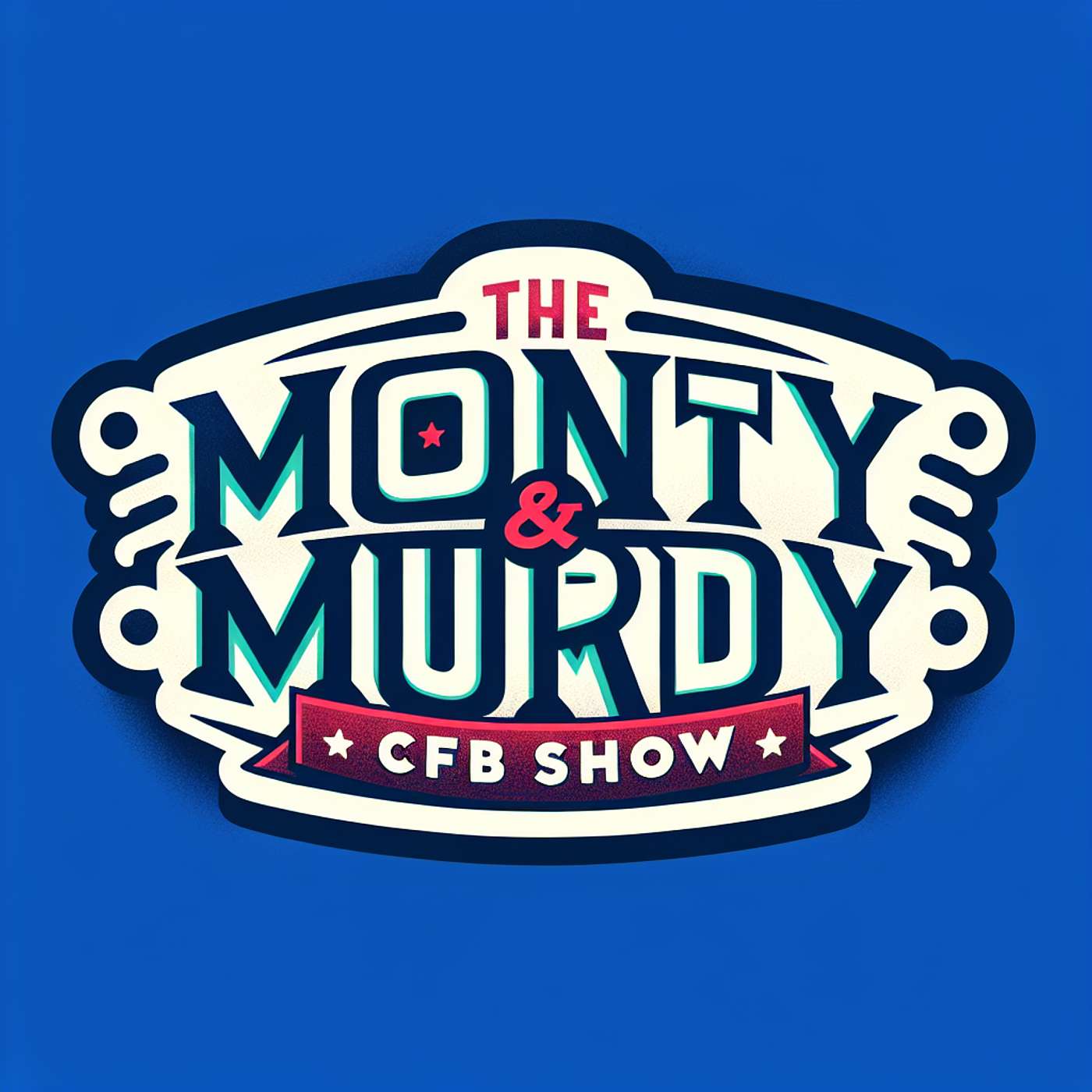 The Monty and Murdy : CFB Show