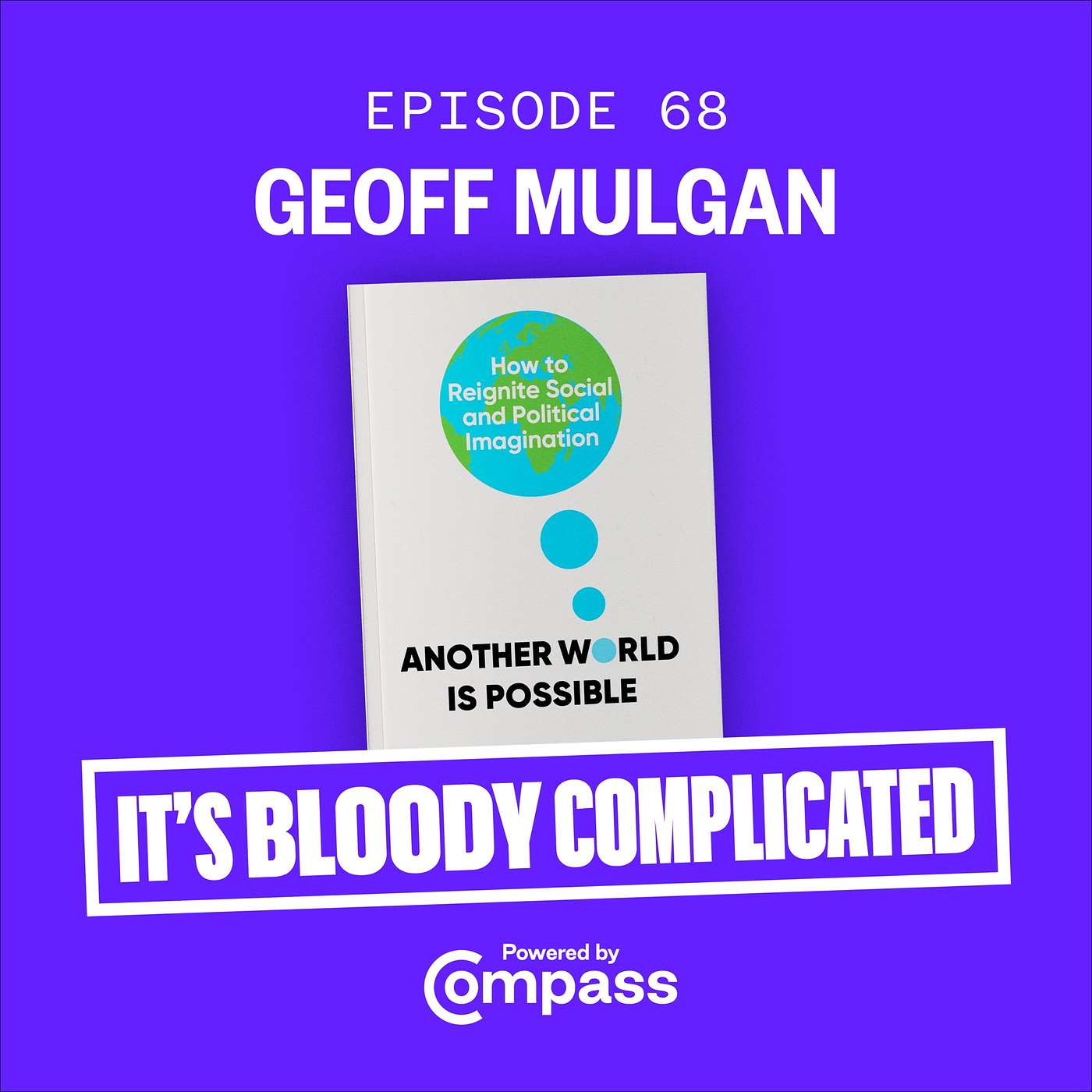 It\'s Bloody Complicated - A Compass Podcast