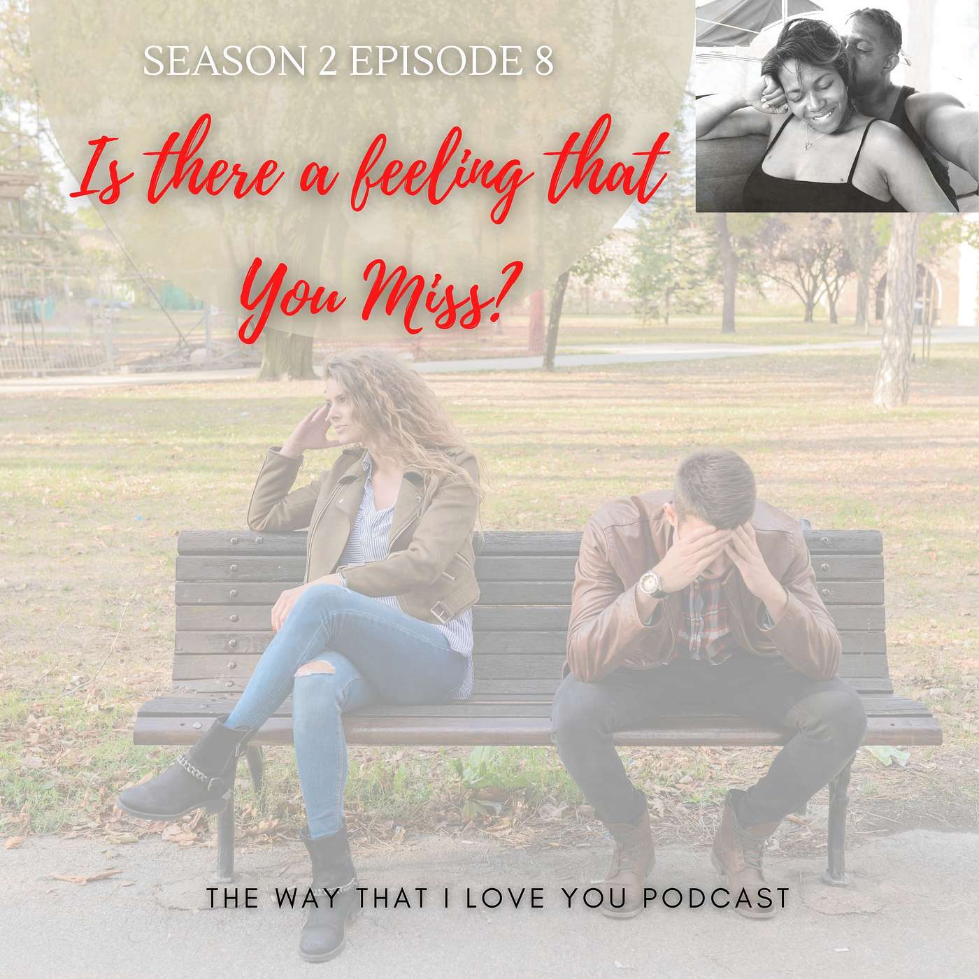 The Way That I Love You Podcast
