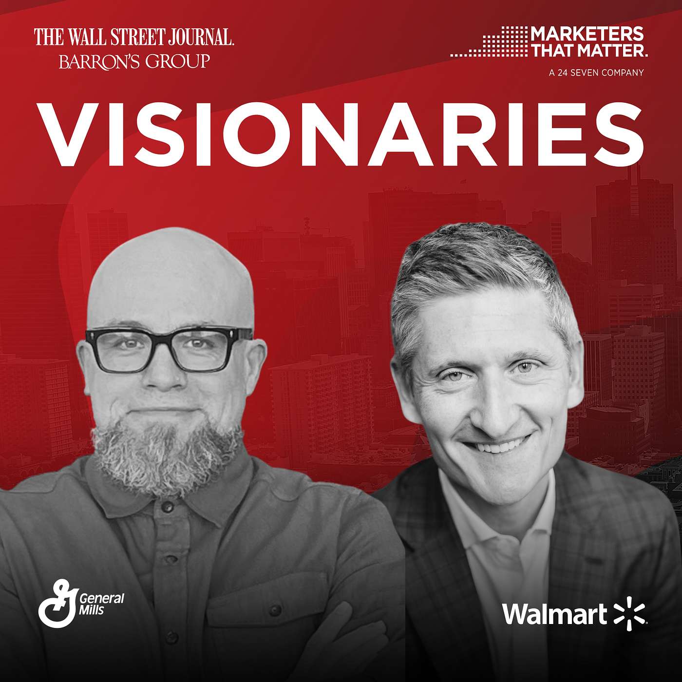 General Mills & Walmart: Reinventing Marketing for Growth with Doug Martin and William White