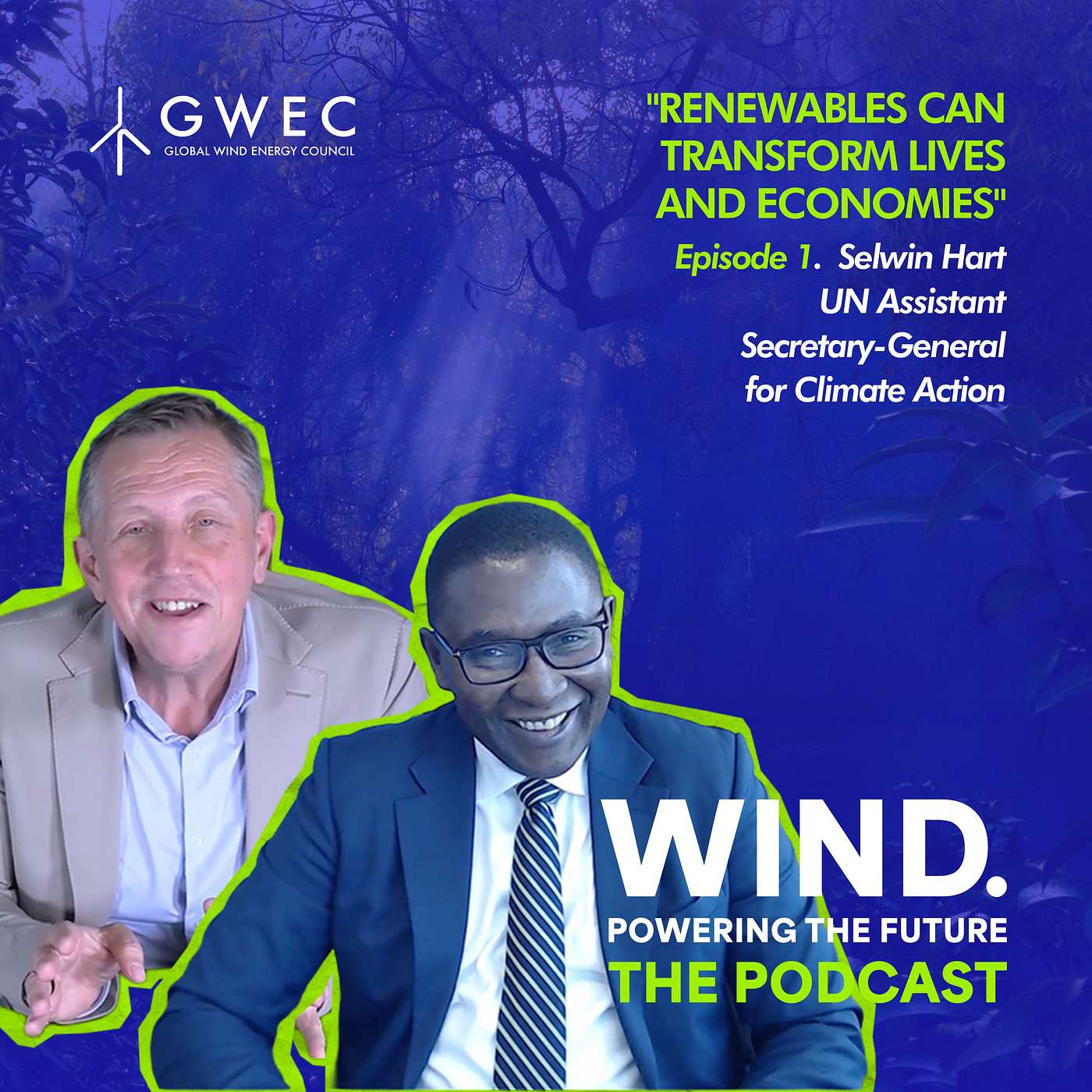 "Renewables can transform lives and economies" - Selwin Hart, UN Assistant Secretary-General for Climate Action episode artwork