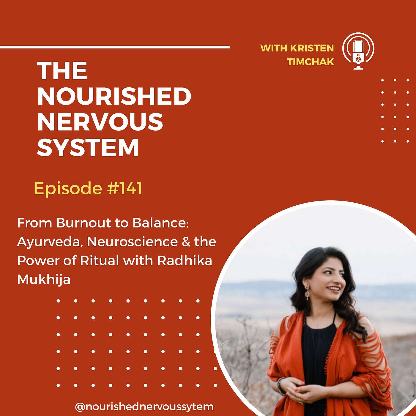 From Burnout to Balance: Ayurveda, Neuroscience & the Power of Ritual with Radhika Mukhija