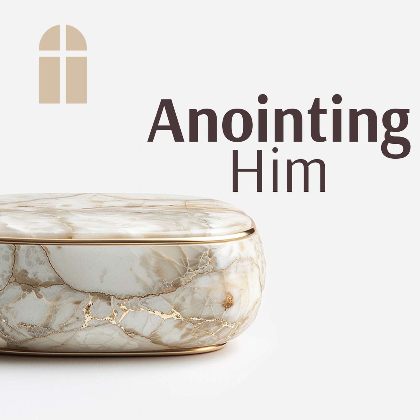 Anointing Him - Sunday AM 05/25/2025 - Pastor Bob Gray II episode artwork