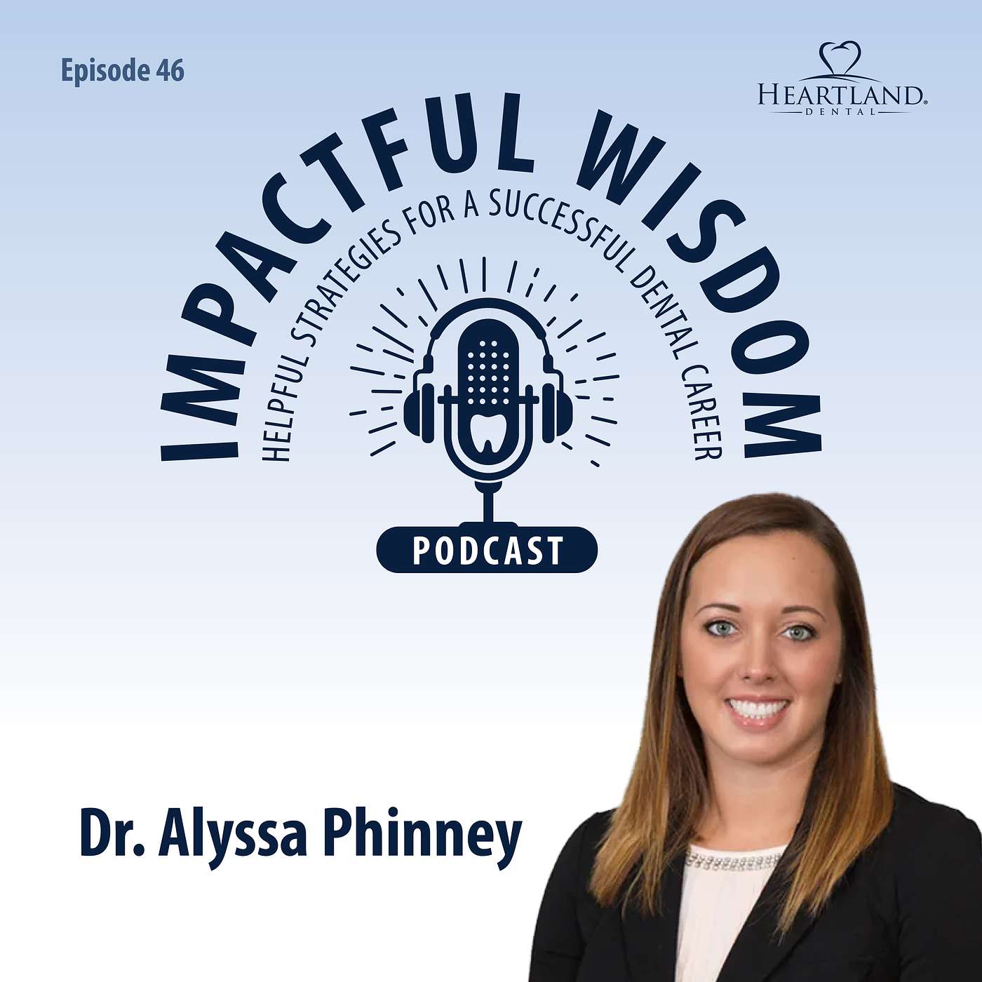 Impactful Wisdom - Helpful Strategies For A Successful Dental Career