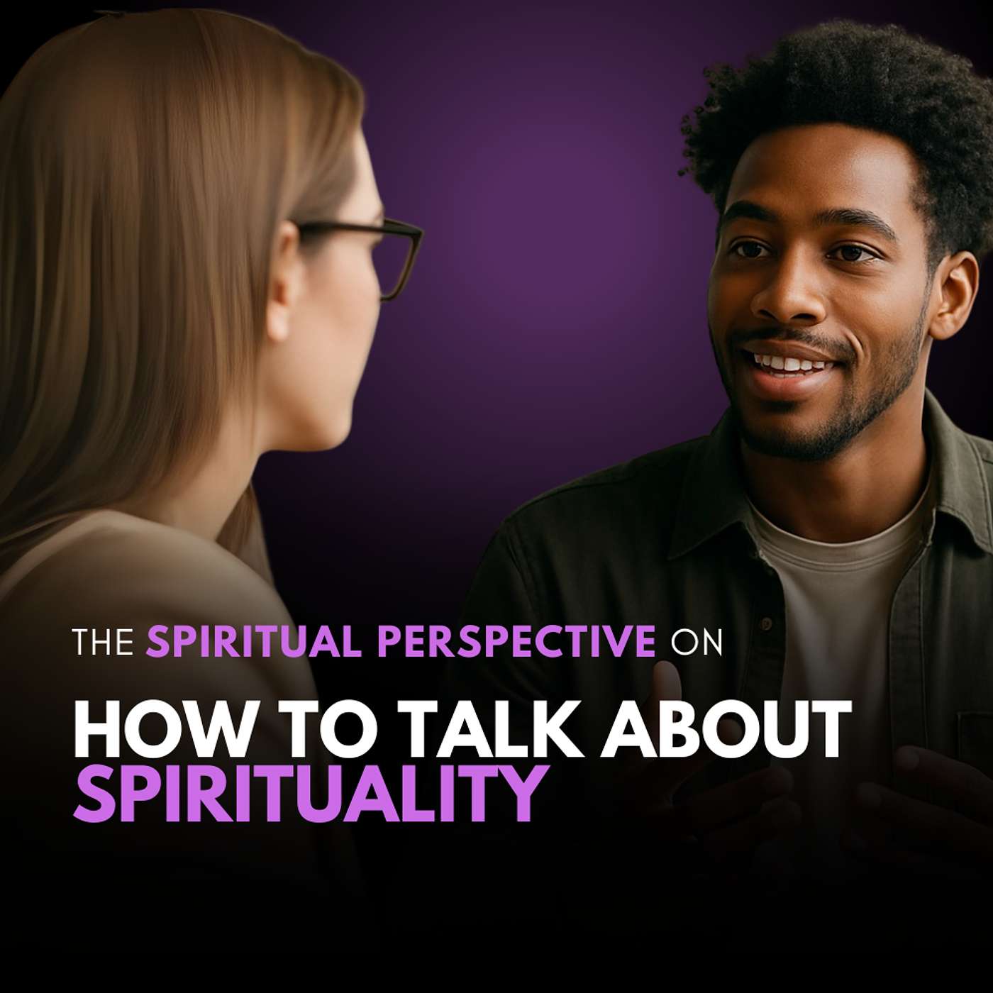 What Does It Mean To Be Spiritual But Not Religious. Get The Spiritual Perspective episode artwork