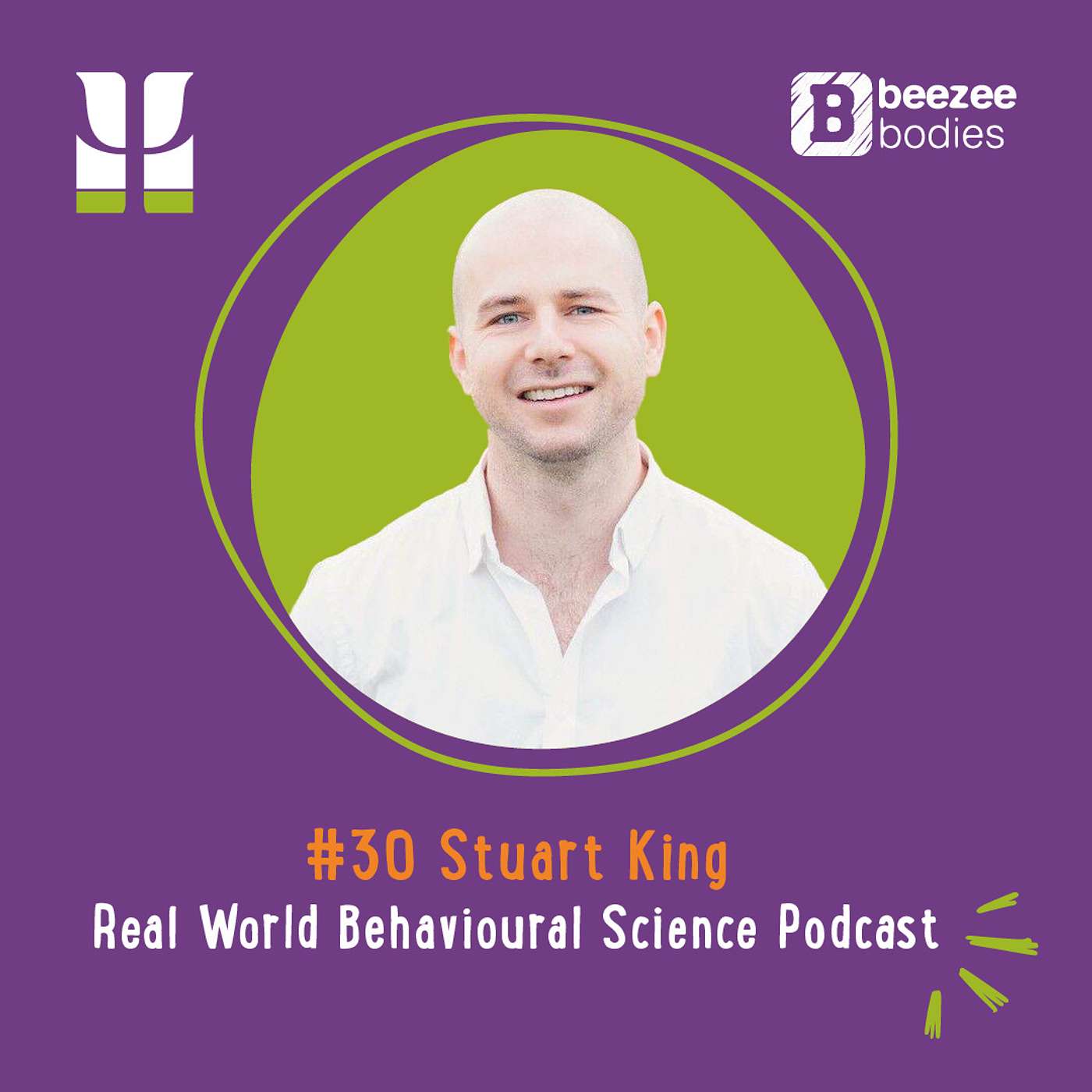 30. Stu King, CEO & Head of Distraction at BeeZee Bodies