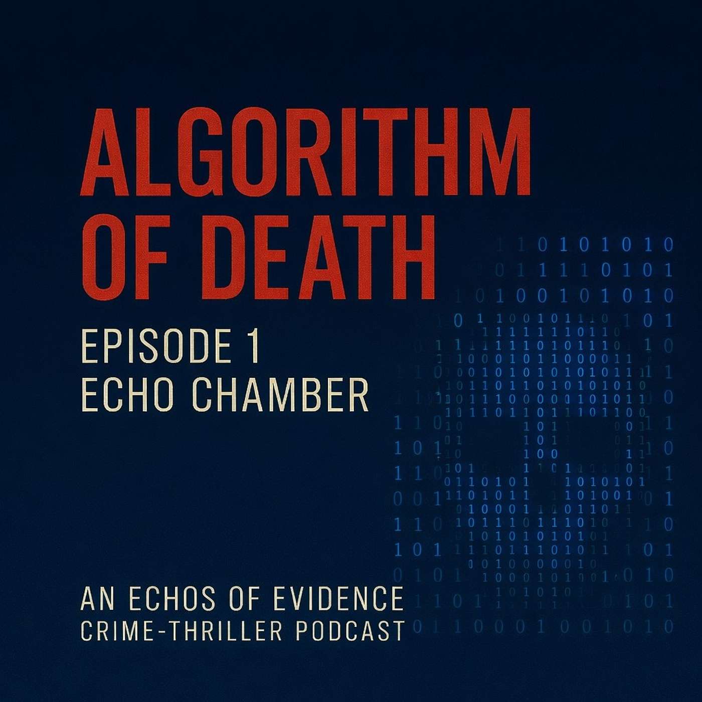 Echos of Evidence - Season 1 - Algorithm of Death - Ep1 Echo Chamber Echos of Evidence - Season 1 - Algorithm of Death - Ep1 Echo Chamber