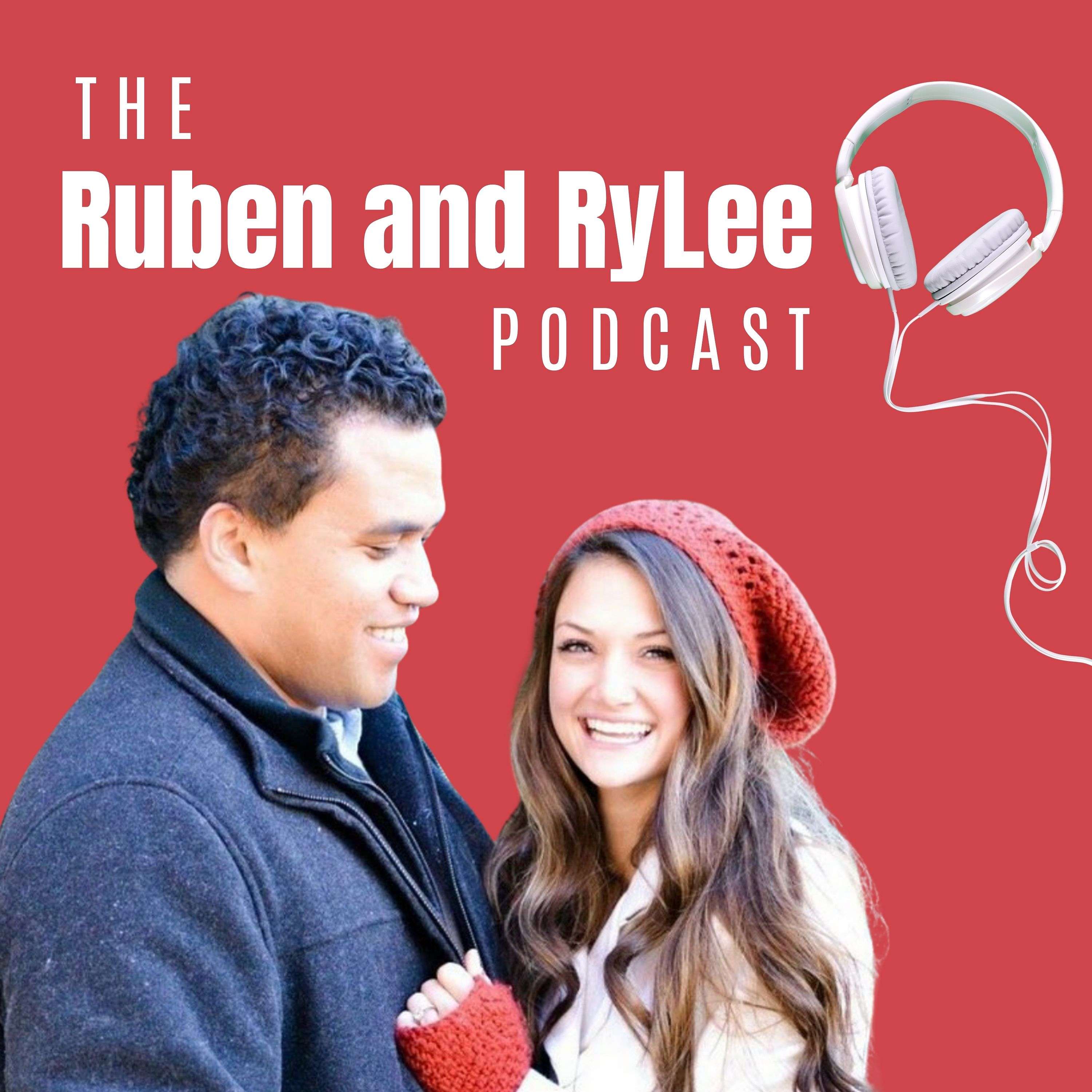 The Ruben and RyLee Podcast