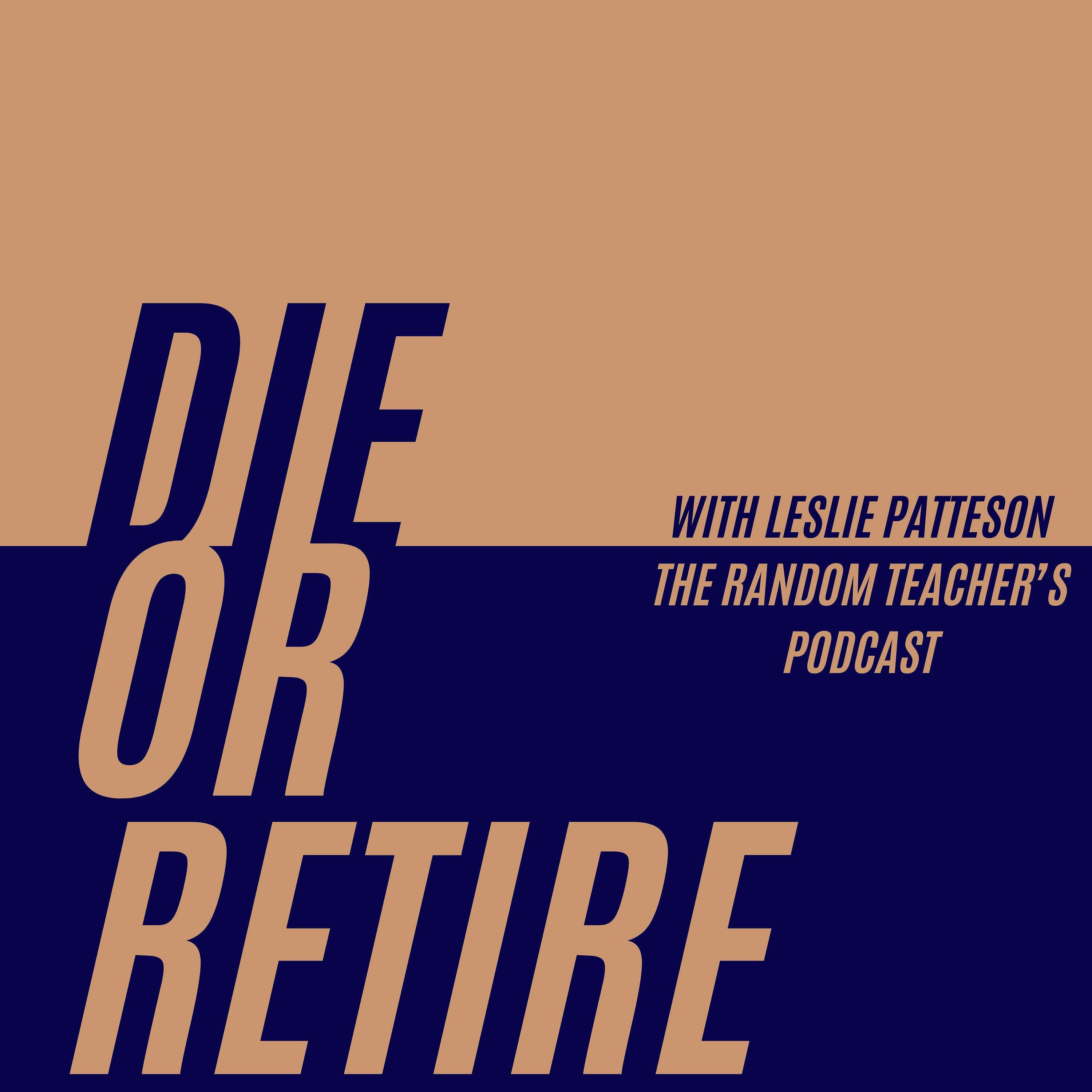 Die or Retire