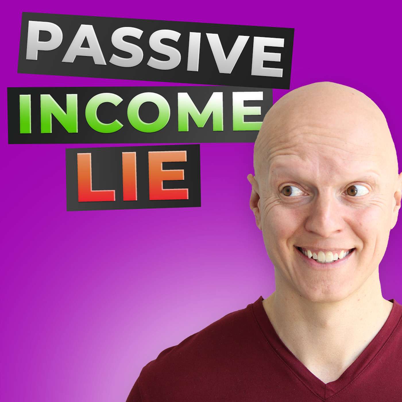 The Passive Income Lie!