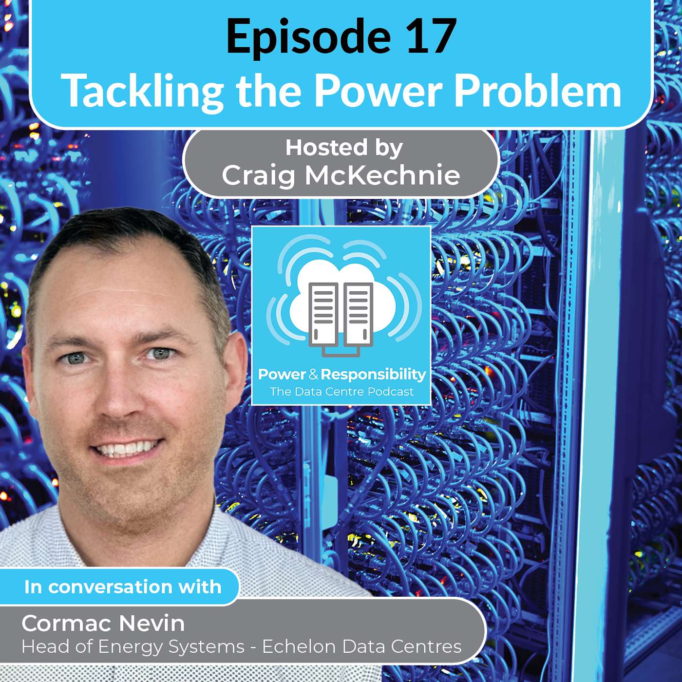 Power & Responsibility – The Data Centre Podcast