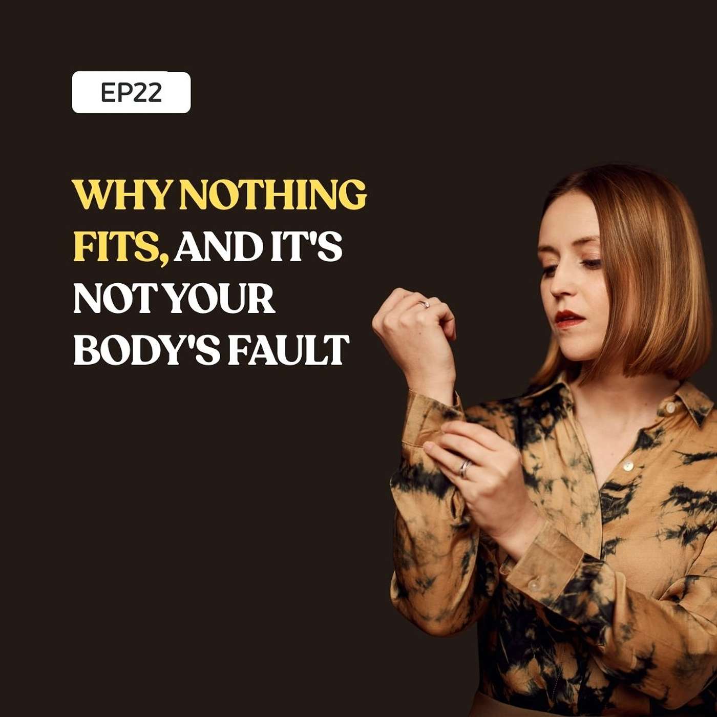 Why Nothing Fits. And It's Not Your Body's Fault Why Nothing Fits. And It's Not Your Body's Fault