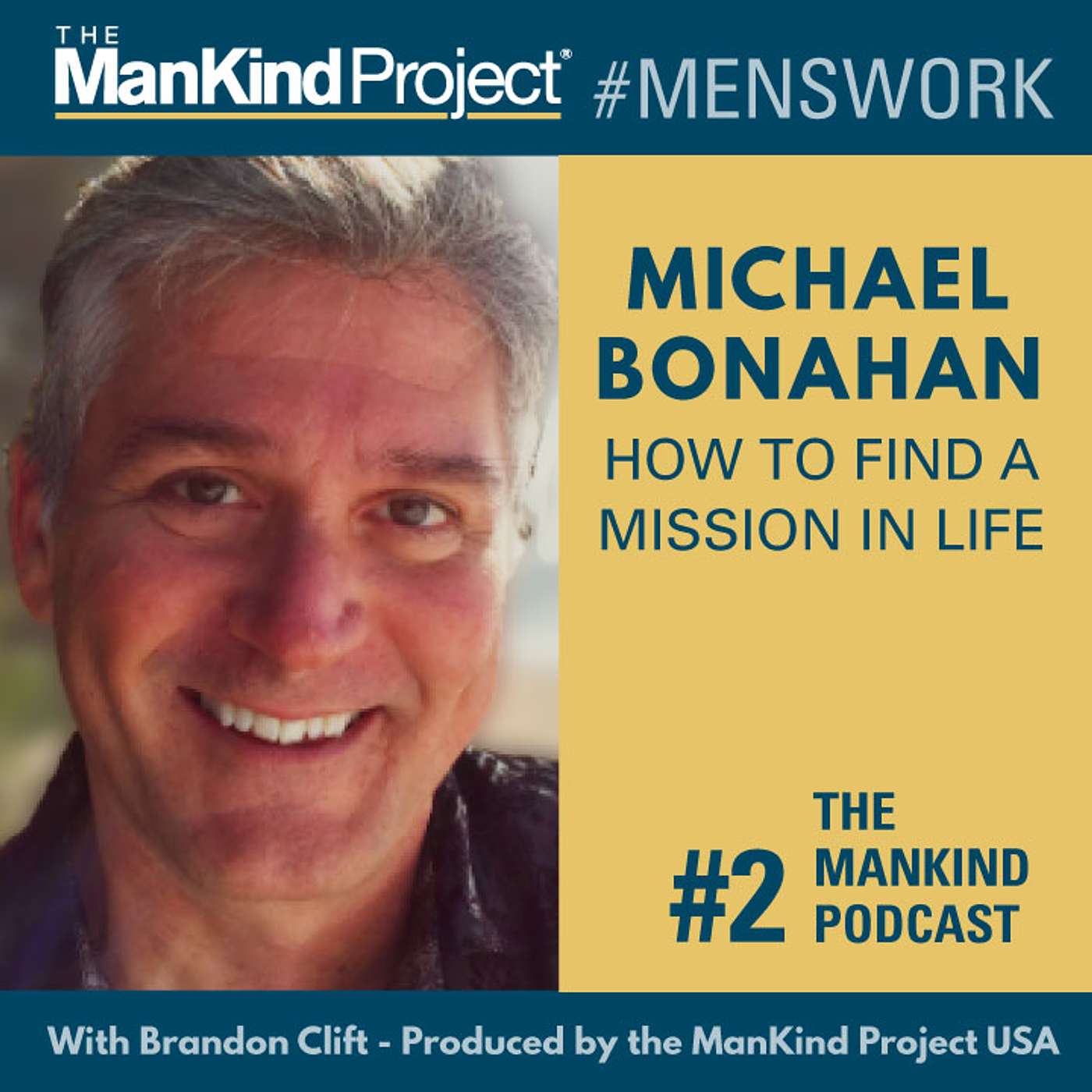 How To Find Your Life's Mission | Michael Bonahan | Ep #002