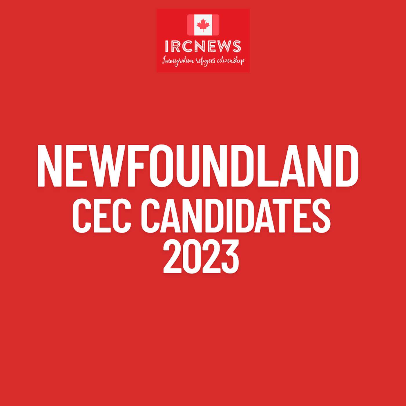 Canada Immigration Total CEC Express Entry Candidate selection for the province of Newfoundland in 2023 episode artwork