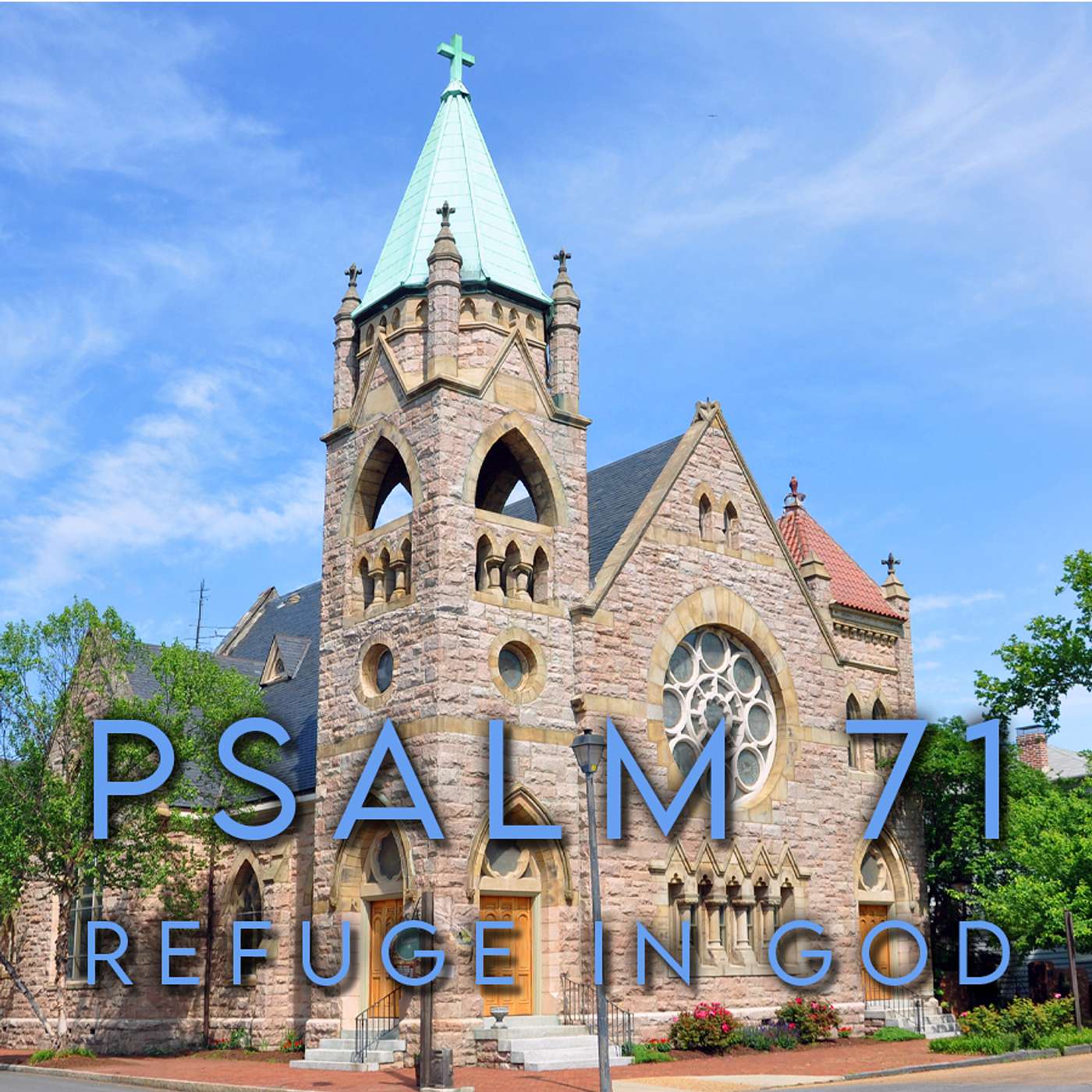 Season 5 Episode 18 - Psalm 71: Refuge in God