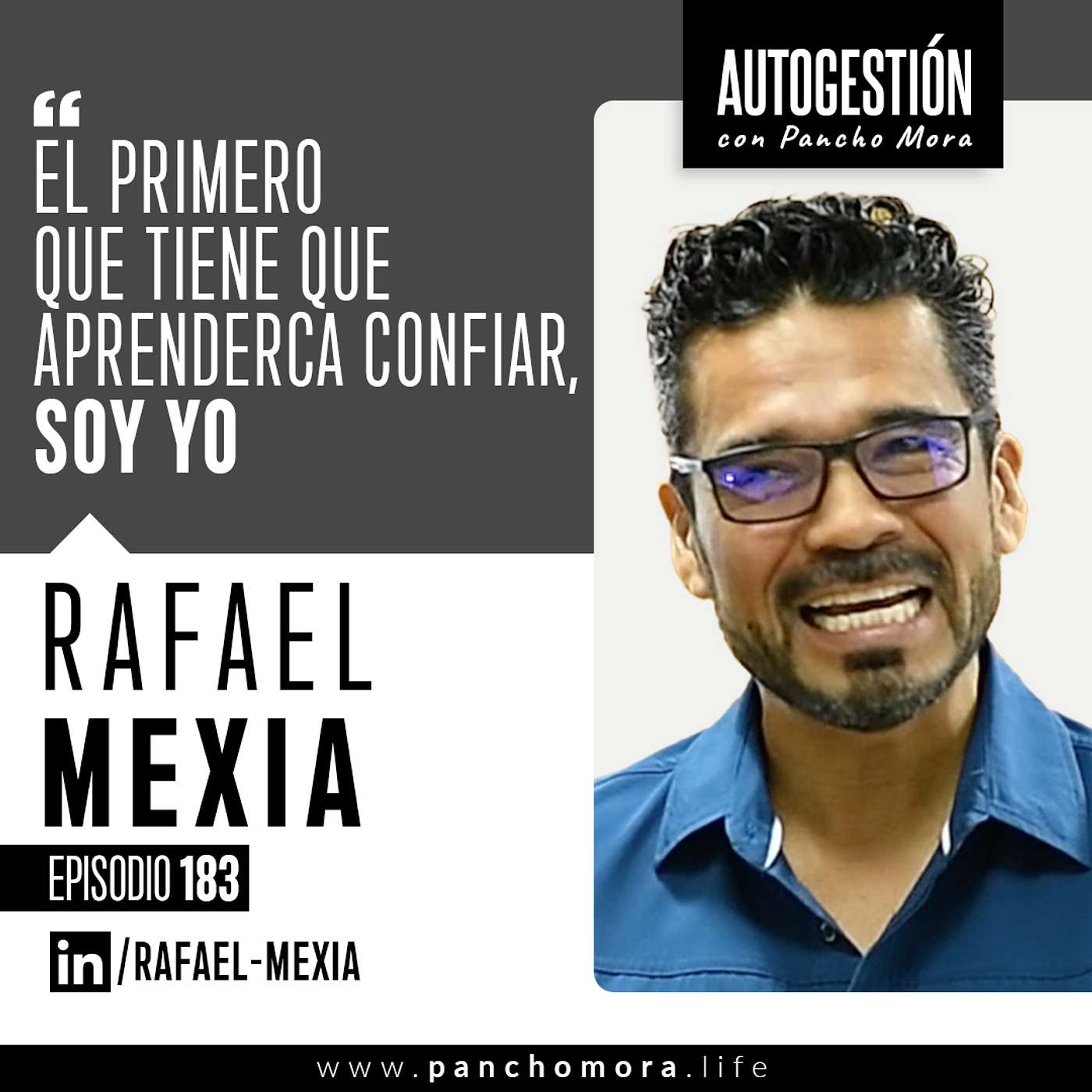#183 Rafael Mexia - El primero que tiene que aprender a confiar, soy yo.