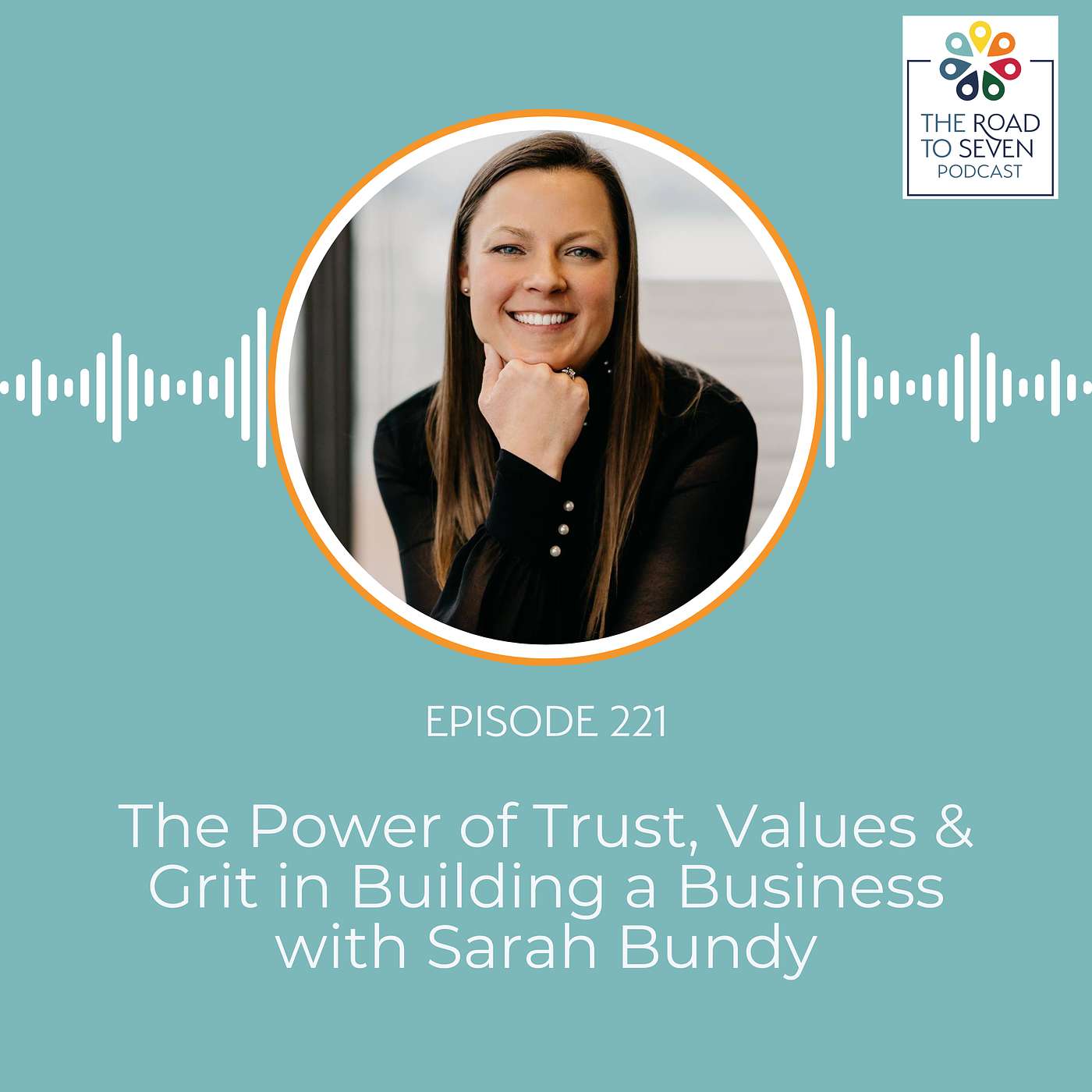 The Power of Trust, Values & Grit in Building a Business with Sarah Bundy
