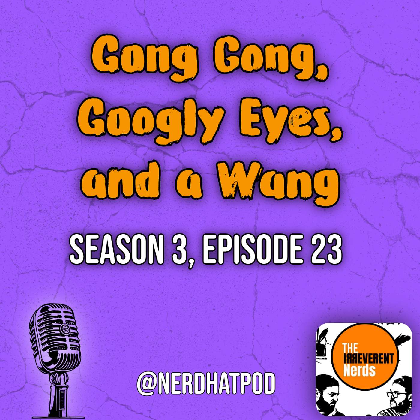 Gong Gong, Googly Eyes, and a Wang episode artwork