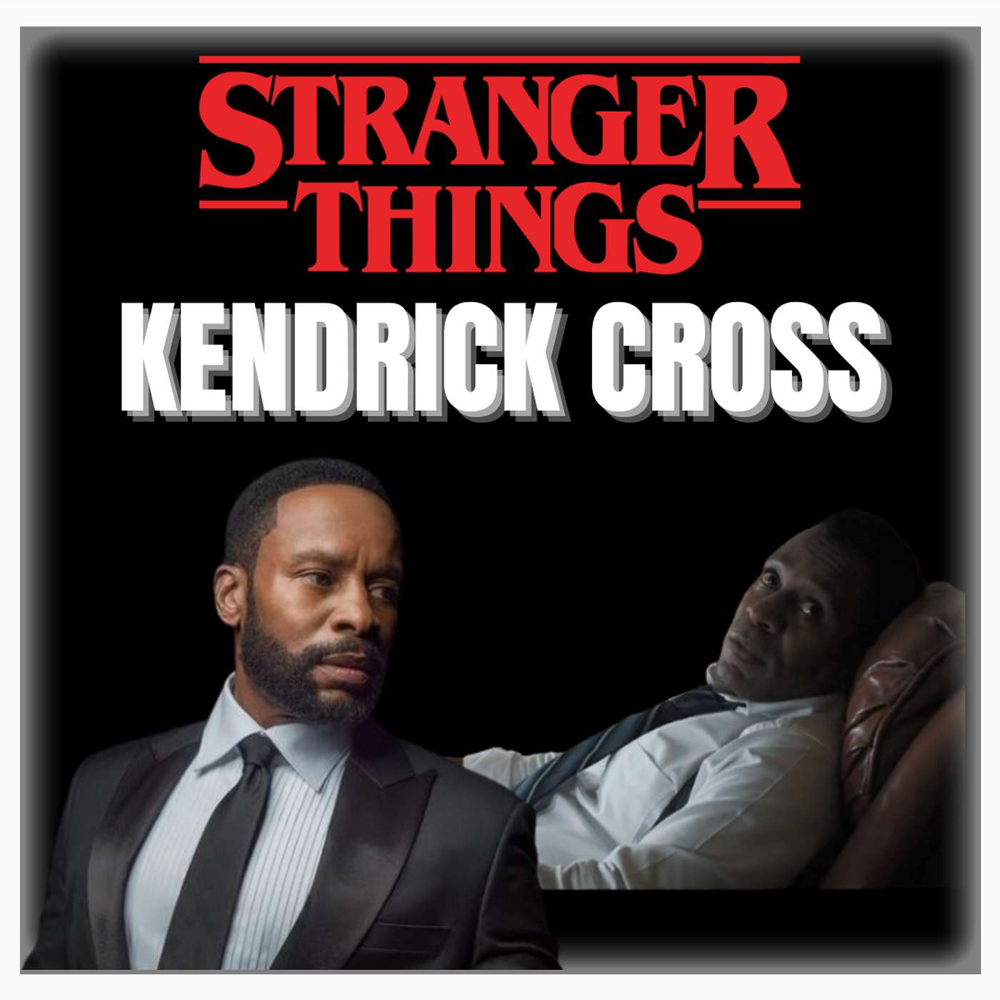cover of episode Episode 522 | "Stranger Things" | Actor: Kendrick Cross (Agent Wallace)