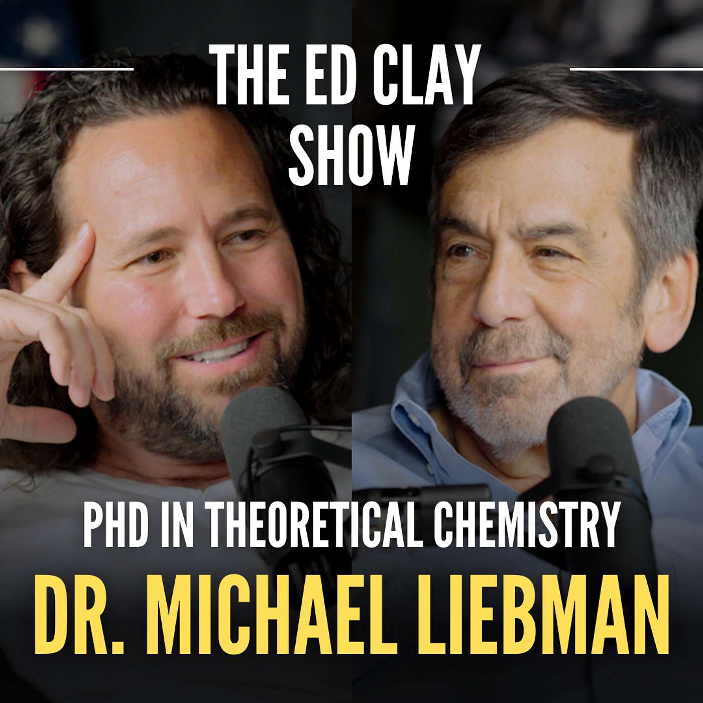 Dr. Michael Liebman - The Scientific Mind- The Ed Clay Show Ep. 26 episode artwork