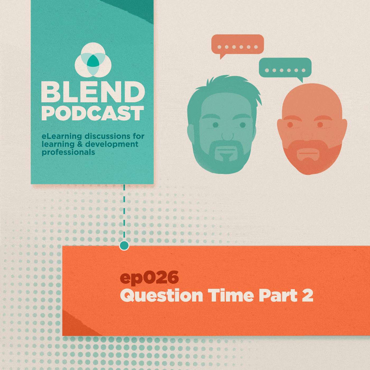 #26 Blend Question Time Part 2 #26 Blend Question Time Part 2