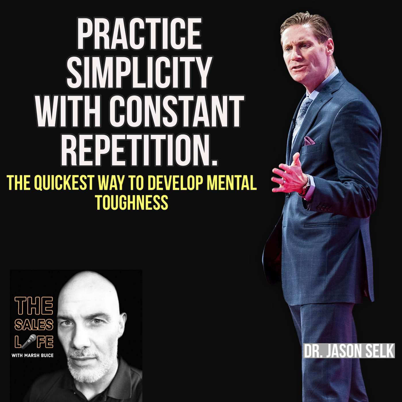 713. "Practice Simplicity With Constant Repetition." The Quickest Way To Developing Mental Toughness With Dr. Jason Selk