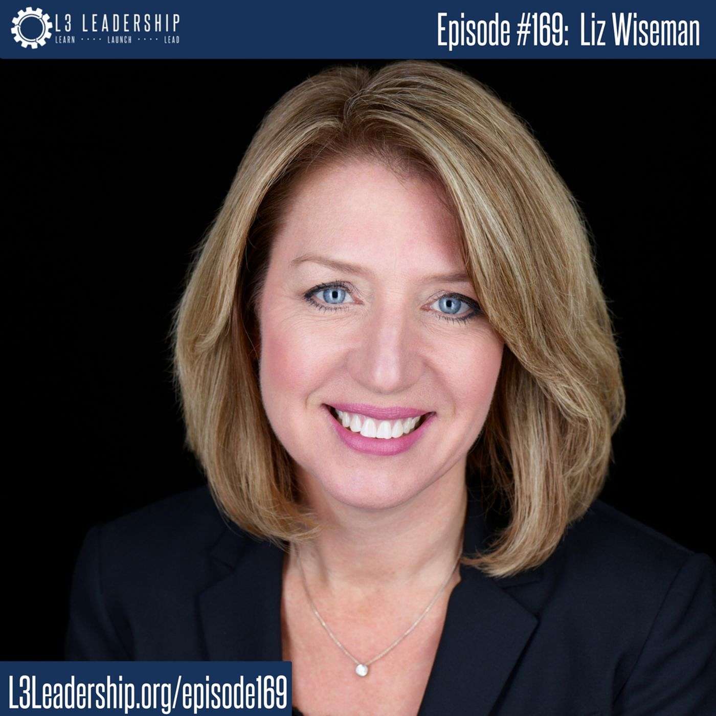 Multipliers: How the Best Leaders Make Everyone Smarter with NYT Best-Selling Author, Liz Wiseman