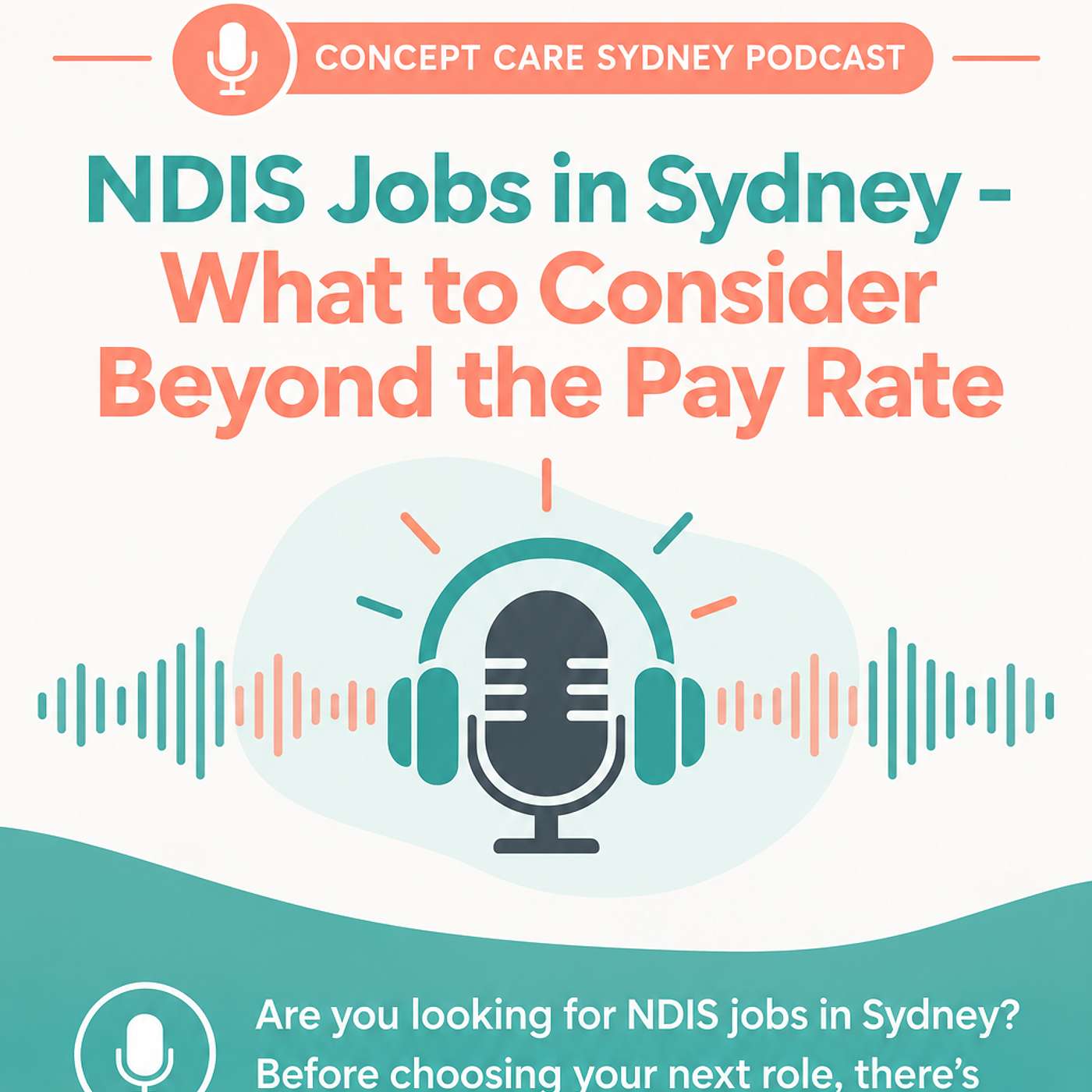 Concept Care Sydney Podcast: NDIS Jobs in Sydney - What to Consider Beyond the Pay Rate episode artwork