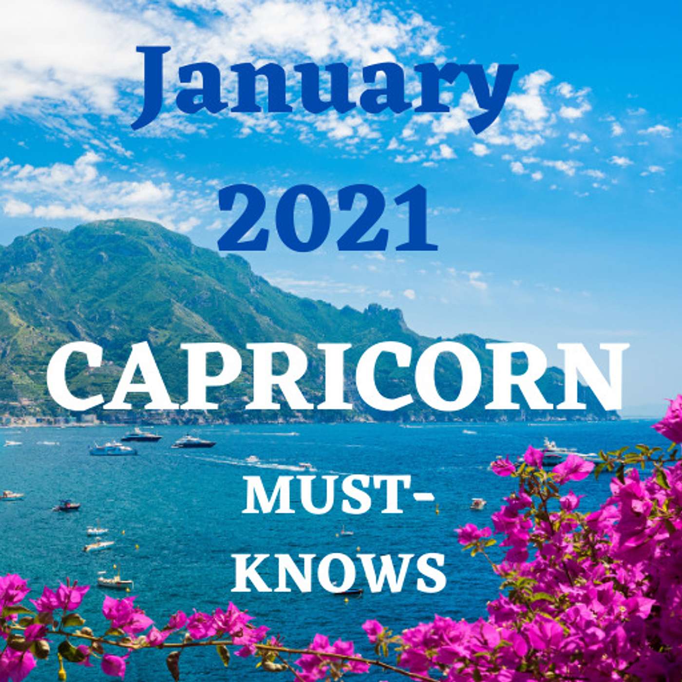 Capricorn January 2021 Astrology (Must-Knows)