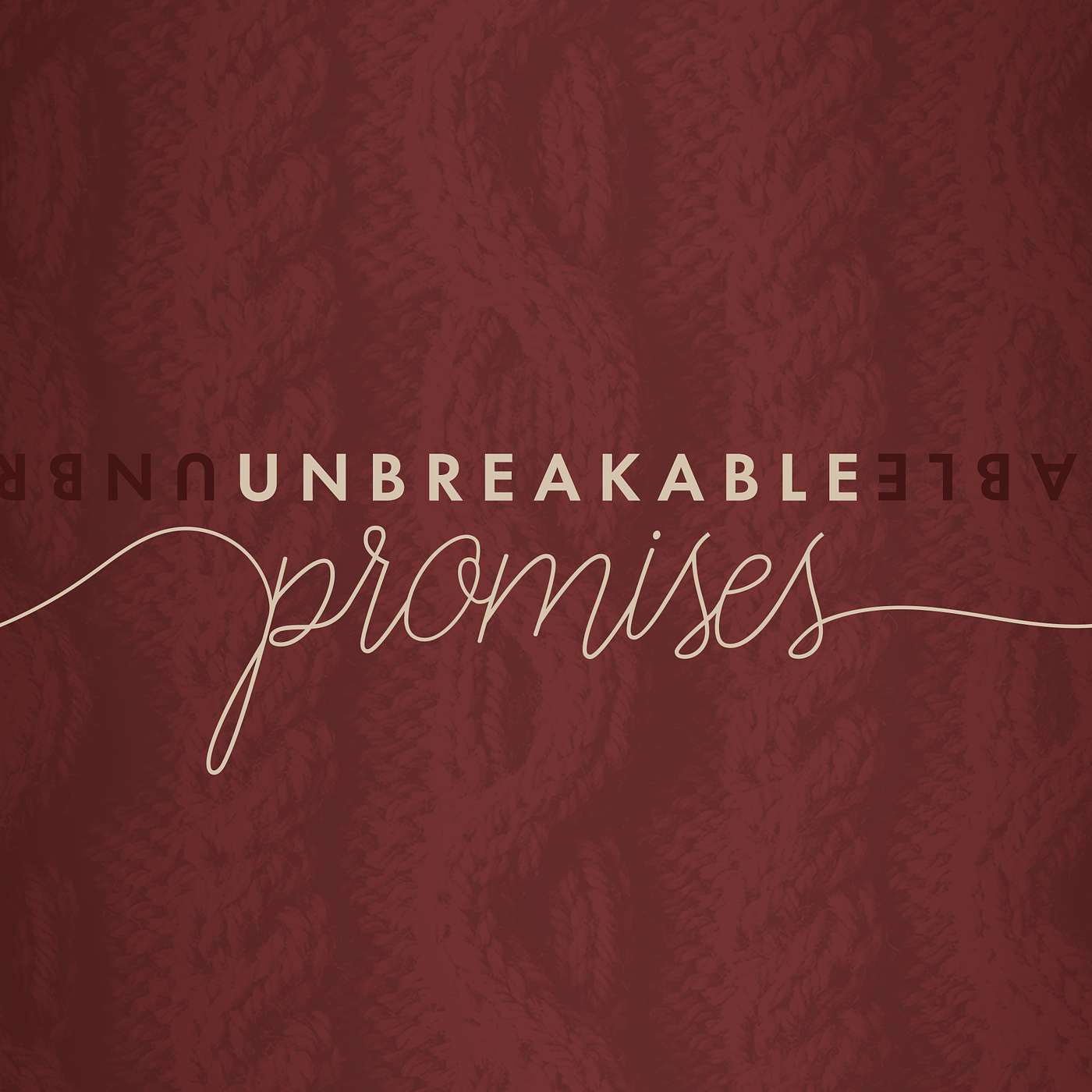 Unbreakable Promises - To Fix What’s Broken (Week 4)