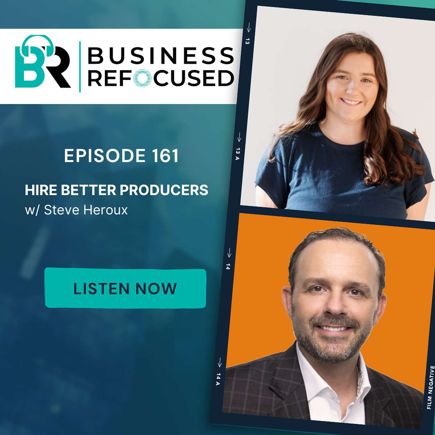 #161 - Hire Better Producers w/ Steve Heroux