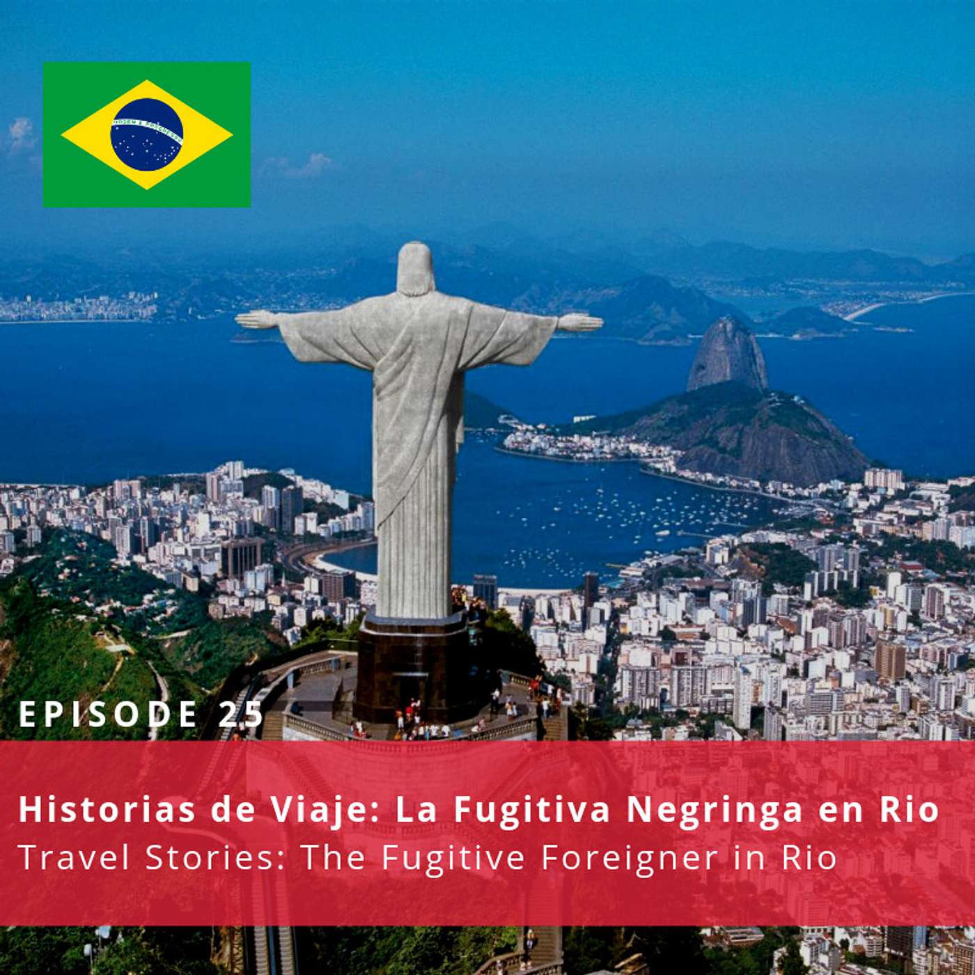Historias de viaje: La Fugitiva Negringa en Rio ♫ 25 [ENCORE] episode artwork