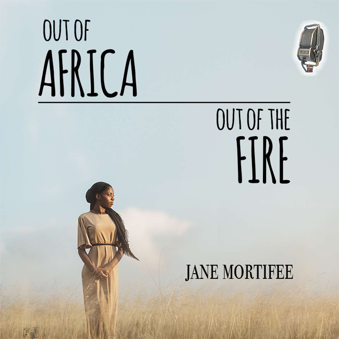 P037 Out of Africa, Out of the Fire