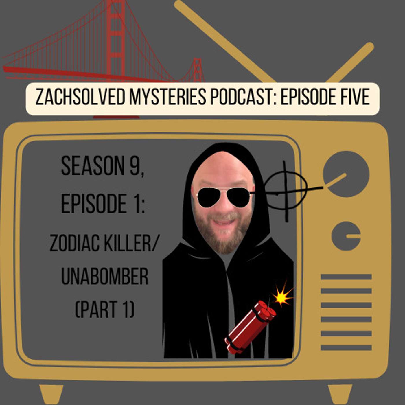 Episode 5 (Part 1): Zodiac Killer/Unabomber - Season 9, Episode 1 episode artwork