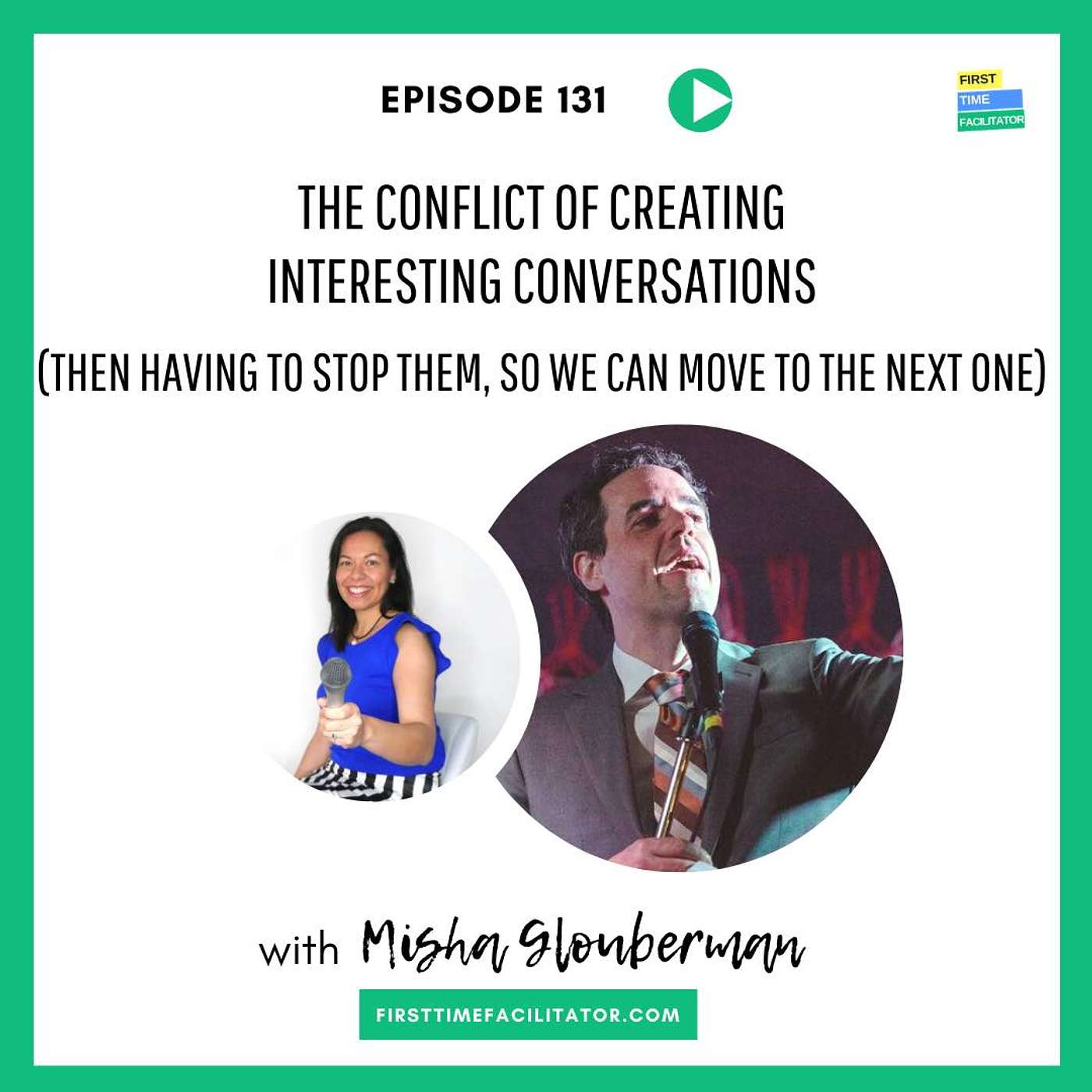 The conflict of creating interesting conversations (then having to stop them, so we can move to the next one) with Misha Glouberman (Episode 131)