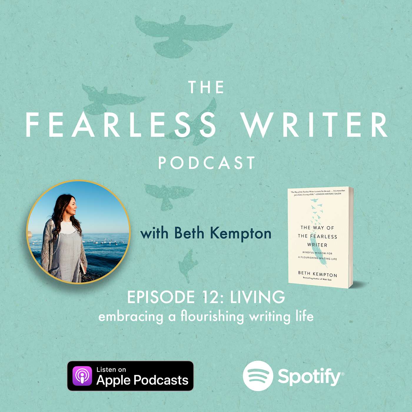 S1 Ep12: LIVING - embracing a flourishing writing life