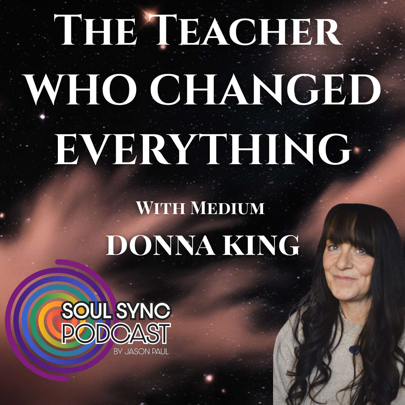 Donna King: The Teacher Who Changed Everything - Spirit-led Mediumship, Simplicity & Why Truth Matters