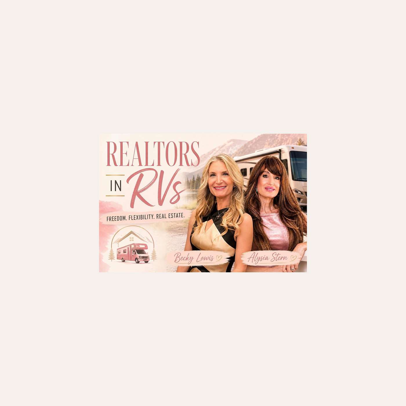 Realtors in RVs - Alysia Stern & Becky Lewis episode artwork