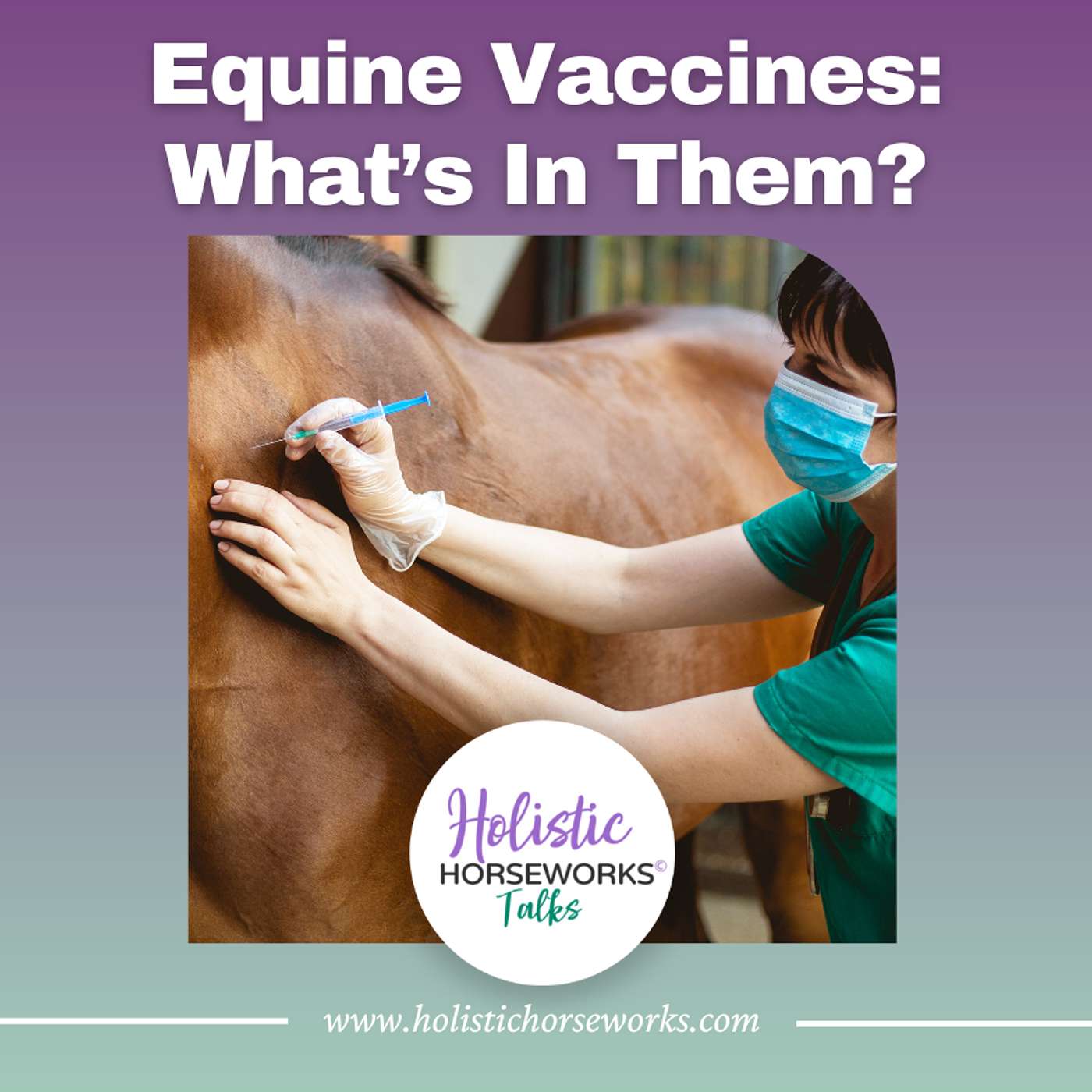 Equine Vaccines: What's In Them and How to Protect Your Horse Naturally Equine Vaccines: What's In Them and How to Protect Your Horse Naturally