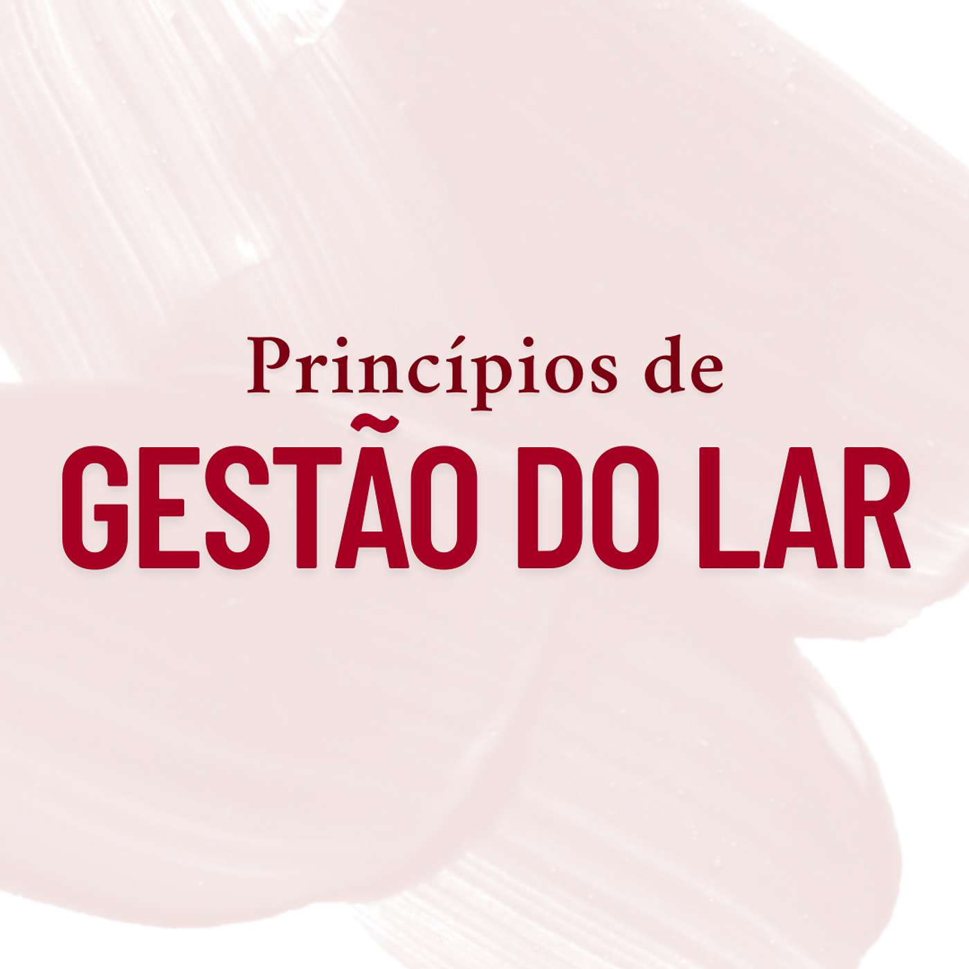 Princípios para Gestão do Lar episode artwork