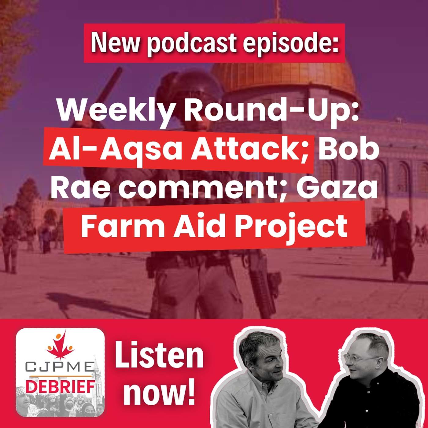 Weekly Round-Up: Al-Aqsa attack – Canada’s response; Bob Rae comment; Gaza Farm Aid Project